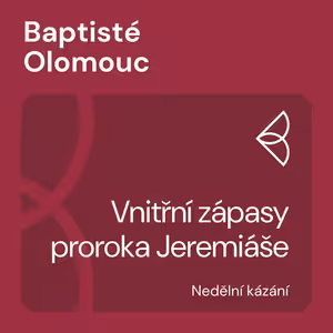 Vnitřní zápasy proroka Jeremiáše (23.7.2023)