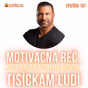 107. Motivačná reč, ktorá (vraj) zmenila život tisíckam ľudí