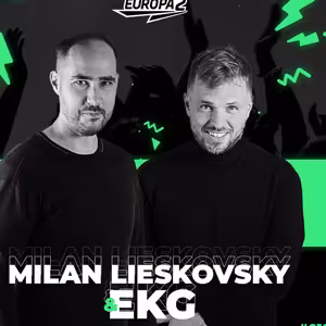 EKG & MILAN LIESKOVSKY RADIO SHOW 44 / EUROPA 2