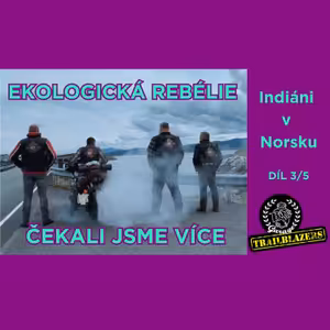 3/5 Norsko na Indiánu - Ledovce, vyhlídky a spaní na divoko!