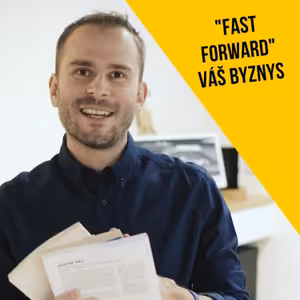 "Fast Forward" váš byznys