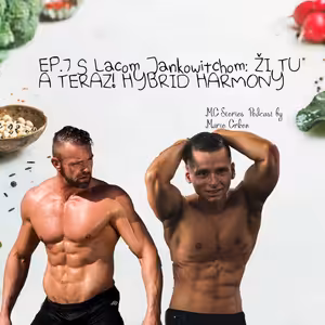 EP.7 S Lacom Jankowitchom: ŽI TU A TERAZ! HYBRID HARMONY