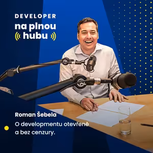 #07 Nejmladší developer v ČR říká: „Kup to, co nemusíš zaplatit.“