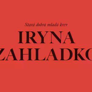 Stará dobrá mladá krev: Iryna Zahladko