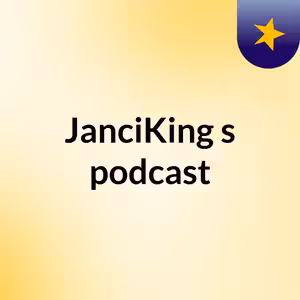 Episode 4 - JanciKing's podcast
