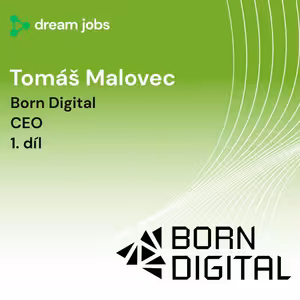 #69 - Tomáš Malovec - 1. díl - CEO - Born Digital