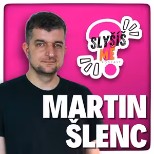 #12 MARTIN ŠLENC - JAK PROBÍHAL CASTING DO PEČE CELÁ ZEMĚ, PO ODVYSÍLÁNÍ PRVNÍHO DÍLU JSEM DĚLAL ŽE NEEXISTUJU, KDYŽ ČLOVĚK MOC CHCE ČASTO TO NEVÝJDE...