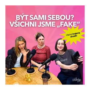 Být sama sebou? Všichni hrajeme divadlo. A to je v pořádku