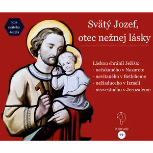 Svätý Jozef, otec nežnej lásky