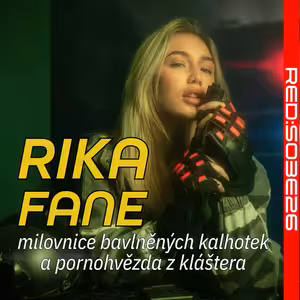S03E26 Rika Fane, milovnice bavlněných kalhotek a pornohvězda z kláštera