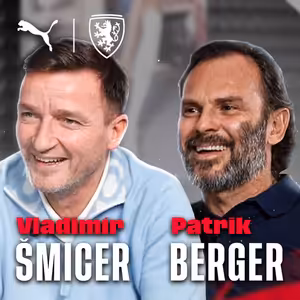 S02E07 Vladimír Šmicer & Patrik Berger