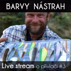 Přívlač Live #3 Jak volit barvy nástrah