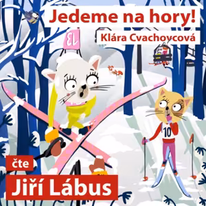 7. Jedeme na hory / čte Jiří Lábus