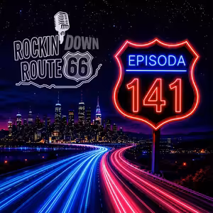 141- ROCKIN' DOWN ROUTE 66 - 03. 09. 2026