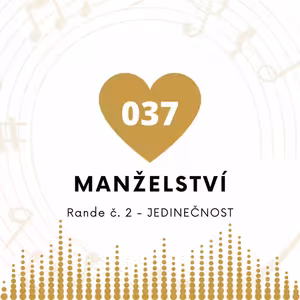 037 Manželství - Rande Č. 3 - Jedinečnost SC