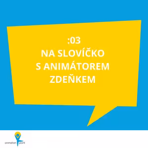 Na slovíčko s animátorem Zdeňkem