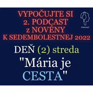 NOVÉNA K SEDEMBOLESTNEJ (2): CESTA