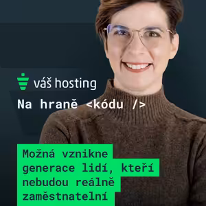 S Janou Harvánkovou (Czechitas): Nezakazujte AI, pomůže vám to jen napůl