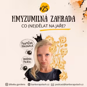 #25 Hmyzumilná zahrada: Co (ne)dělat na jaře?