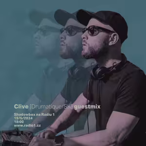Shadowbox @ Radio 1 19/05/2024: Clive ve studiu a jeho guestmix