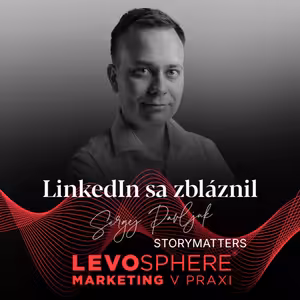 #288 LINKEDIN SA ZBLÁZNIL: Sergej Pavljuk o chaose v algoritme