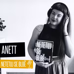 #00 Aneta - O knize, podcastu a projektu Netetuj se blbě