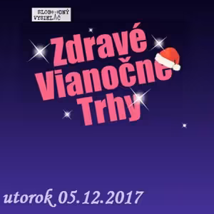 Verejné tajomstvá 155 - 2017-12-05 Zdravé Vianočné trhy