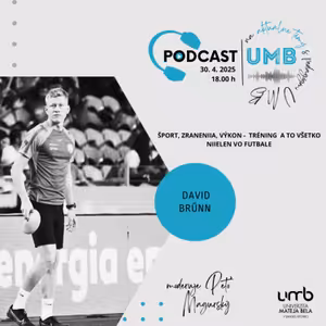 27. epizóda DAVID BRŰNN - Šport, zranenia, výkon - tréning a to všetko nielen vo futbale