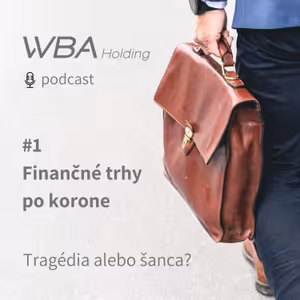 Finančné trhy po korone. Tragédia alebo šanca?