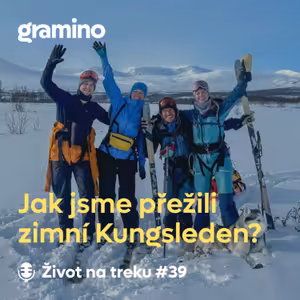 #39 Přežily jsme zimní Kungsleden (27 dní a 470 km) – Lucie Kutrová, Míša Krejčová | Gramino