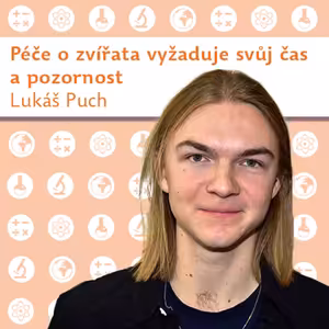 Lukáš Puch: Péče o zvířata vyžaduje svůj čas a pozornost