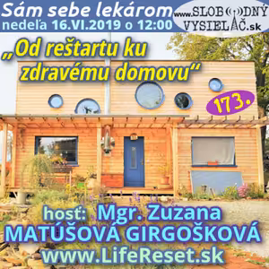 Sám sebe lekárom 173 - 2019-06-16 „Od reštartu ku zdravému domovu“