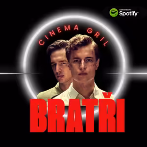 #45 Cinema Girls - Bratři