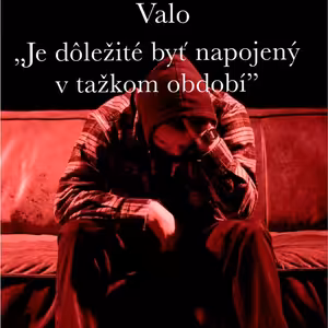 Je dôležité byť napojený v ťažkom období (Streda spiker) - Valo (SK) - 13. 5. 2026
