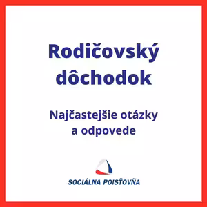 Rodičovský dôchodok - Najčastejšie otázky a odpovede