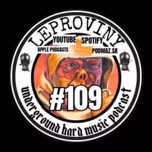 LEPROVINY hard music show no.109