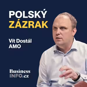 122. Vít Dostál o Polsku: Z chudého souseda evropský tahoun. Jak to dokázali?