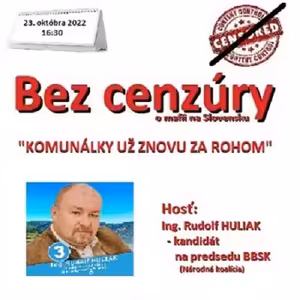 Bez cenzúry 206 - 2022-10-23 „KOMUNÁLKY ZA NAJBLIŽŠÍM ROHOM“