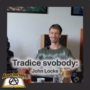 Tradice svobody: John Locke 💛 ANARCHOČTENÍ 02 💛