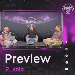 FOOTCAST PREVIEW | 2. kolo
