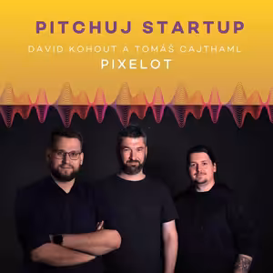 Pitchuj Startup: O projektu Pixelot, co je nejdůležitější při kontaktu s klientem a jak vidí budoucnost AI zakladatelé David Kohout a Tomáš Cajthaml.