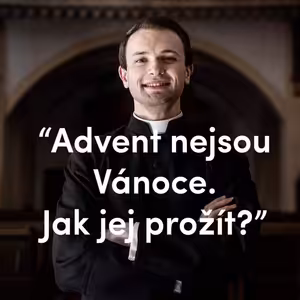 Advent nejsou Vánoce. Jak jej prožít?