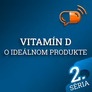 XXX. diel :: Vitamín D - O ideálnom produkte