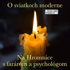 O sviatkoch moderne 32 - 2025-02-01 Na Hromnice s farárom a psychológom