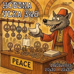 Hodina vlka 348 - 2025-05-16