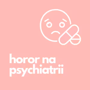 33. Horor na psychiatrii