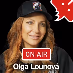 Olga Lounová ON AIR: „Když v zahraničí vidí, že něco umíš, nemají problém dát ti šanci."