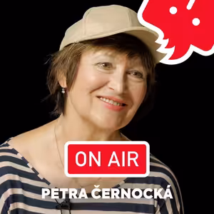 Petra Černocká ON AIR: „Ve škole jsem i přes zákaz zpívala v kabaretu U Fleků."