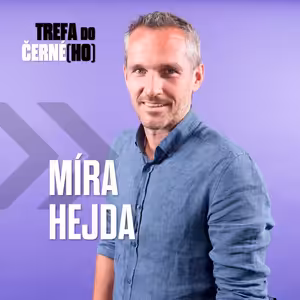 Míra Hejda: Snažíme se učit lidi bydlet, ale má to spoustu úskalí. Někteří si kvůli našemu pořadu stavbu rozmysleli.