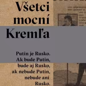 🌀 Michail Zygar: Všetci mocní Kremľa